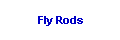 Fly Fishing Rods